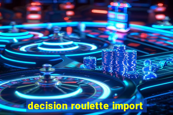 decision roulette import